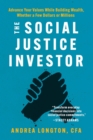 Social Justice Investor : Advance Your Values While Building Wealth, Whether a Few Dollars or Millions - eBook