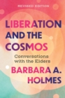 Liberation and the Cosmos : Conversations with the Elders, Revised Edition - Book