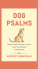 Dog Psalms : Prayers and Spiritual Lessons from Our Beloved Companions - eBook