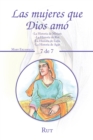 Las Mujeres Que Dios Amo : -La Historia De Miriam -La Historia De Rut -La Historia De Lidia -La Historia De Agar - eBook