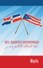 Yo, Santo Domingo y una gota de llanto mas. - eBook