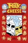Milk And Cheese: Dairy Products Gone Bad - Book