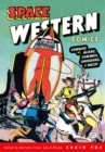 Space Western Comics: Cowboys vs. Aliens, Commies, Dinosaurs, & Nazis! - Book