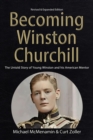 Becoming Winston Churchill : The Untold Story of Young Winston and His American Mentor - eBook