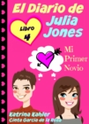 El Diario de Julia Jones - Libro 4 - Mi Primer Novio - eBook