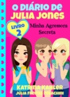 O Diario de Julia Jones 2 - Minha Agressora Secreta - eBook