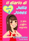 Il diario di Julia Jones - Libro 3 - Il mio sogno segreto - eBook