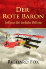 Der Rote Baron - Ein Roman uber den Ersten Weltkrieg - eBook
