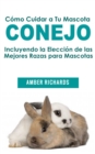 Como Cuidar a Tu Mascota Conejo - eBook