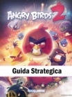 Angry Birds 2 Guida Strategica - eBook
