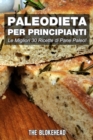 PaleoDieta Per Principianti    Le Migliori 30 Ricette di Pane Paleo! - eBook