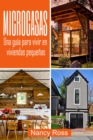 Microcasas: Una guia para vivir en viviendas pequenas - eBook