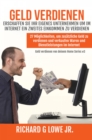Geld verdienen Erschaffen Sie Ihr eigenes Unternehmen um im Internet ein zweites Einkommen zu verdienen - eBook