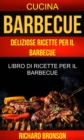 Barbecue: Deliziose Ricette per il Barbecue: Libro di ricette per il barbecue (Cucina) - eBook
