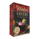 Winter Cheers : Cozy Cold Weather Cocktail and Drink Recipes - Book