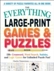 The Everything Large-Print Games & Puzzles Book : 150+ Crossword, Word Search, Sudoku, and Logic Games for Unlimited Puzzle Fun! - Book