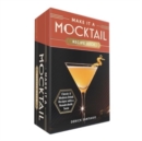 Make It a Mocktail Recipe Deck : Classic & Modern Drink Recipes with a Nonalcoholic Twist - Book