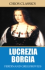 Lucrezia Borgia - eBook