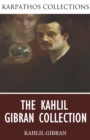 The Kahlil Gibran Collection - eBook
