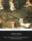 The Unicorn, a Mythological Investigation - eBook