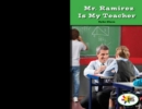 Mr. Ramirez Is My Teacher - eBook