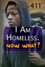 I Am Homeless. Now What? - eBook