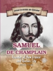 Samuel de Champlain : Founder of New France and Quebec City - eBook