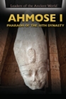 Ahmose I : Pharaoh of the 18th Dynasty - eBook