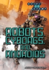 Robots, Cyborgs, and Androids - eBook
