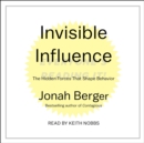 Invisible Influence : The Hidden Forces that Shape Behavior - eAudiobook