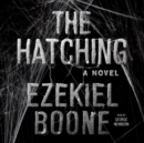 The Hatching : A Novel - eAudiobook