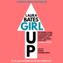 Girl Up : Kick Ass, Claim Your Woman Card, and Crush Everyday Sexism - eAudiobook