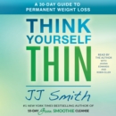 Think Yourself Thin : A 30-Day Guide to Permanent Weight Loss - eAudiobook