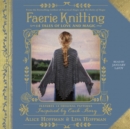 Faerie Knitting : 14 Tales of Love and Magic - eAudiobook