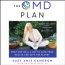 OMD Plan : The Simple, Plant-Based Program to Save Your Health, Save Your Waistline, and Save the Planet - eAudiobook