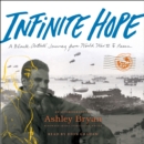 Infinite Hope : A Black Artist's Journey from World War II to Peace - eAudiobook