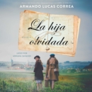 La hija olvidada (Daughter's Tale Spanish edition) : Novela - eAudiobook