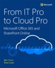 From IT Pro to Cloud Pro Microsoft Office 365 and SharePoint Online - Book