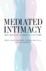 Mediated Intimacy : Sex Advice in Media Culture - eBook