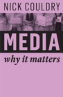 Media : Why It Matters - Book
