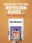 Sociology for AQA Revision Guide 2: 2nd-Year A Level - eBook