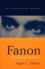 Fanon : The Postcolonial Imagination - eBook