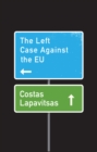 The Left Case Against the EU - Book
