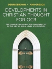Developments in Christian Thought for OCR : The Complete Resource for Component 03 of the New AS and A Level Specification - Book