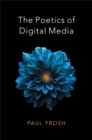 The Poetics of Digital Media - eBook