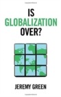 Is Globalization Over? - Book