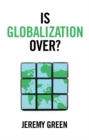 Is Globalization Over? - eBook