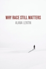 Why Race Still Matters - eBook
