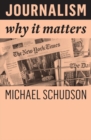 Journalism : Why It Matters - Book
