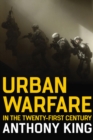 Urban Warfare in the Twenty-First Century - eBook